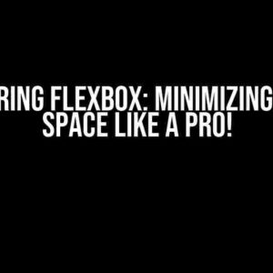 Mastering Flexbox: Minimizing Empty Space Like a Pro!