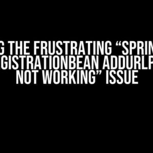 Solving the Frustrating “Spring Boot FilterRegistrationBean addUrlPatterns Not Working” Issue