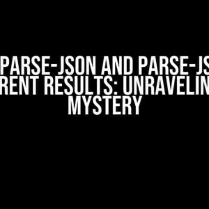 Why jn:parse-json and parse-json give different results: Unraveling the Mystery